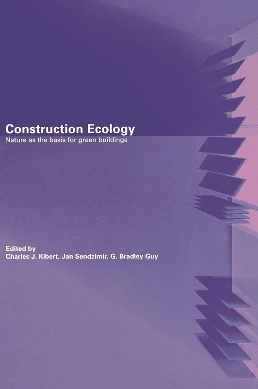 Construction Ecology: Nature as a Basis for Green Buildings