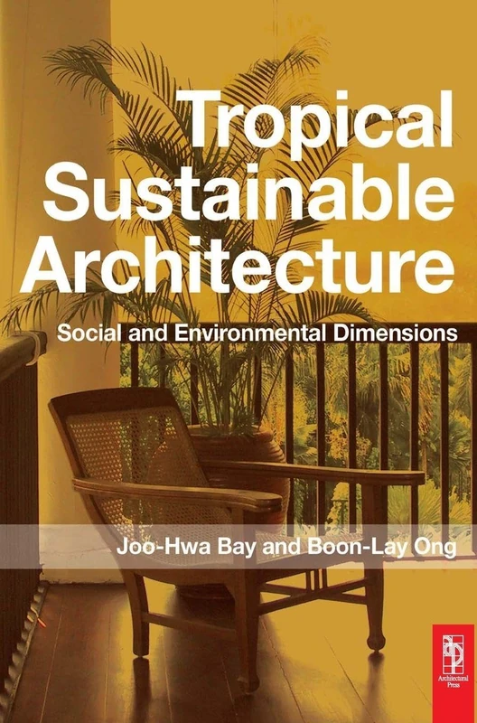 Tropical Sustainable Architecture: Social and Environmental Dimensions