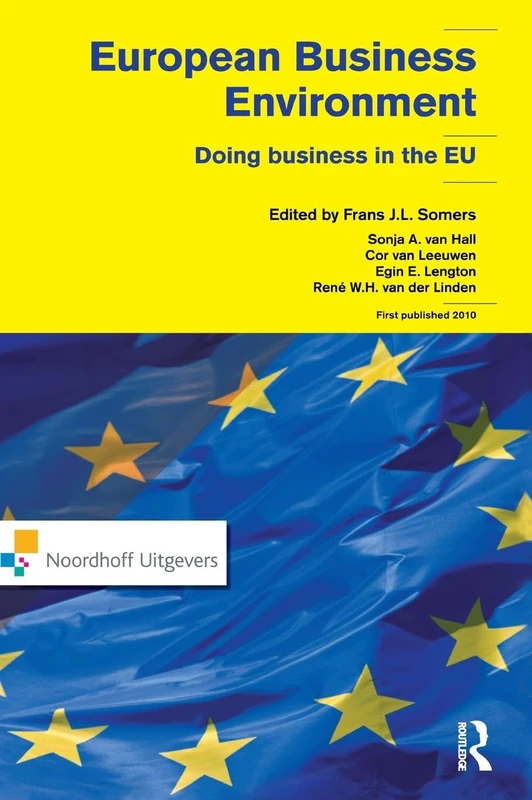 European Business Environment: Doing Business in Europe (Routledge-Noordhoff International Editions)