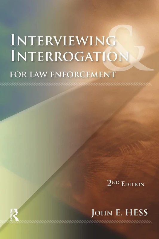 Interviewing and Interrogation for Law Enforcement