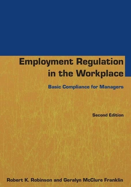 Employment Regulation in the Workplace: Basic Compliance for Managers