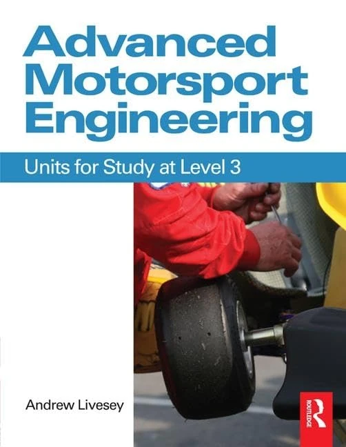 Advanced Motorsport Engineering: Units for Study at Level 3
