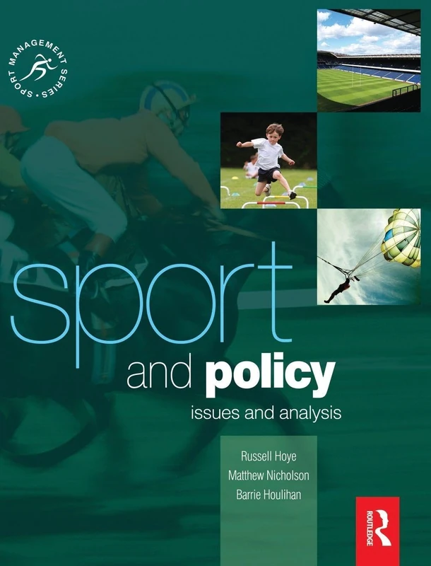 Sport and Policy: Issues and Analysis (Sport Management Series)
