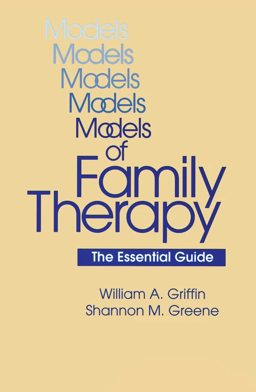 Routledge Models Of Family Therapy: The Essential Guide