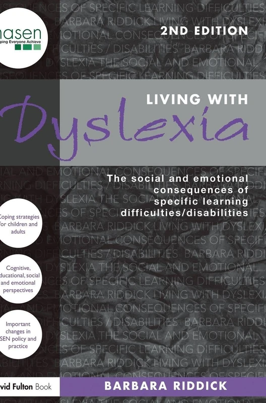 Living With Dyslexia: The social and emotional consequences of specific learning difficulties/disabilities (nasen spotlight)