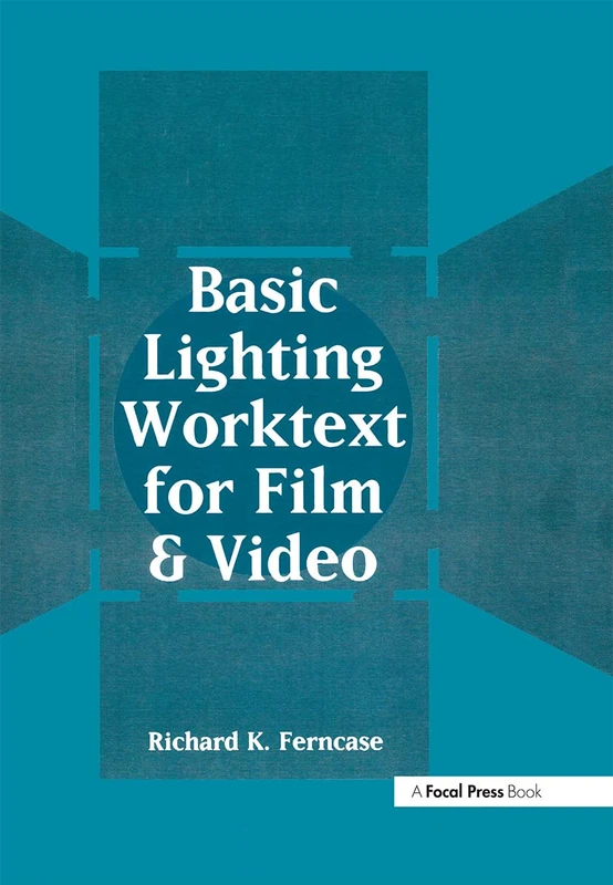 Routledge Basic Lighting Worktext for Film and Video Guide