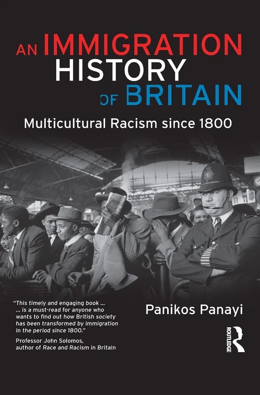 An Immigration History of Britain: Multicultural Racism since 1800