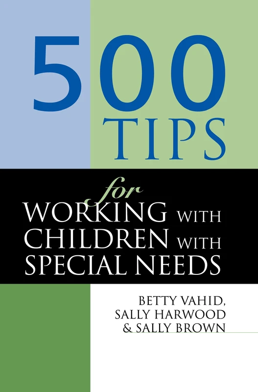 Routledge - 500 Tips for Working with Children with Special Needs