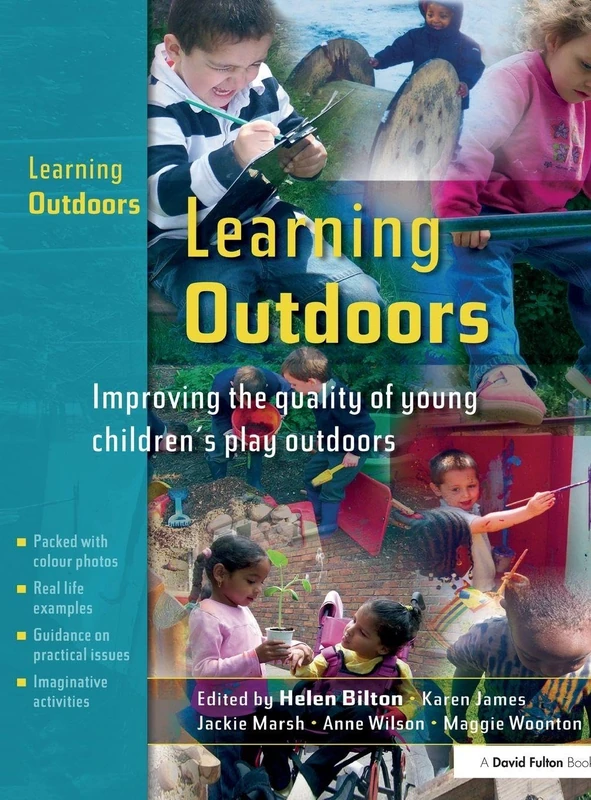 Learning Outdoors: Improving the Quality of Young Children's Play Outdoors