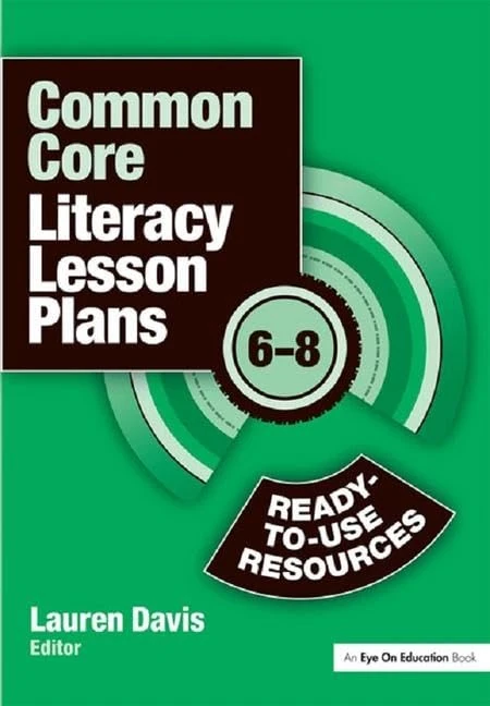 Common Core Literacy Lesson Plans: Ready-to-Use Resources, 6-8
