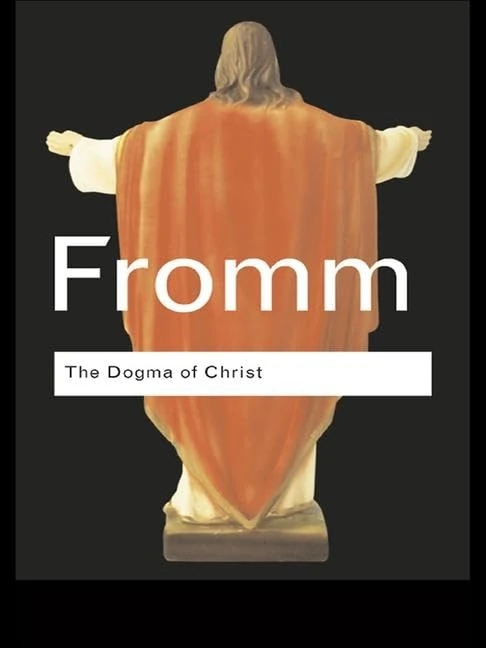 The Dogma of Christ: And Other Essays on Religion, Psychology and Culture (Routledge Classics)
