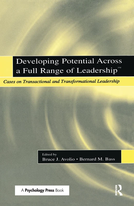 Developing Potential Across a Full Range of Leadership TM: Cases on Transactional and Transformational Leadership - Image 1
