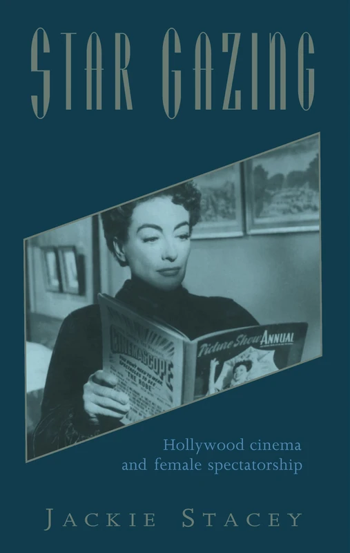 Routledge Star Gazing: Hollywood Cinema and Female Spectatorship