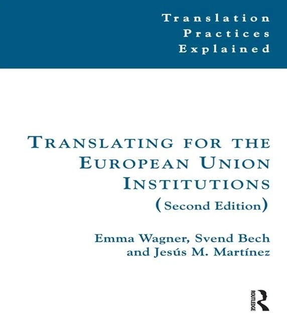 Routledge Translating for the European Union Institutions