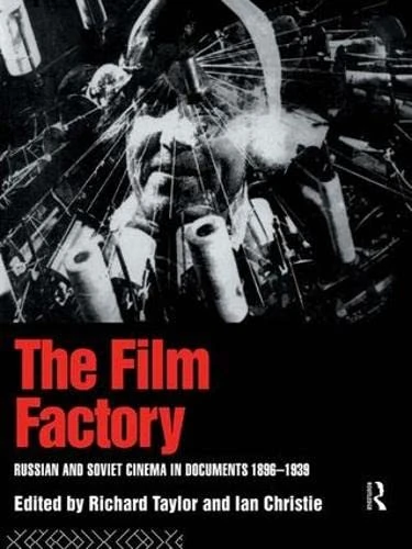 Routledge - The Film Factory: Russian and Soviet Cinema Book
