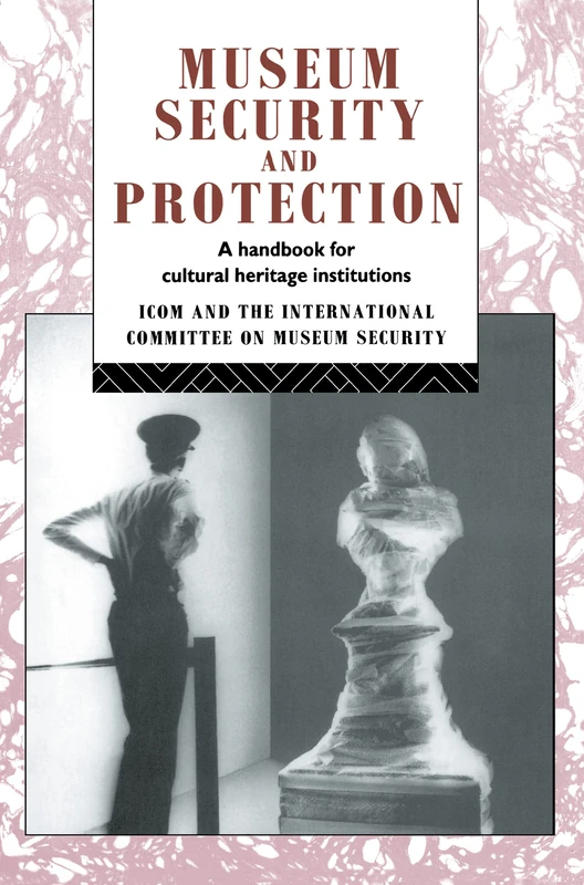Routledge Museum Security and Protection Handbook