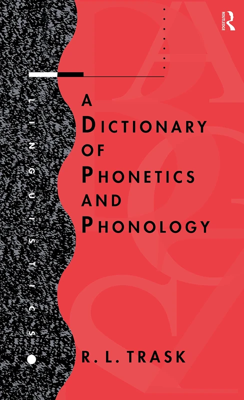 Routledge A Dictionary of Phonetics and Phonology - Reference
