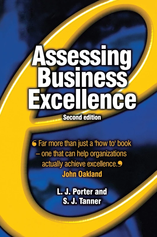 Assessing Business Excellence: A Guide to Business Excellence and Self-Assessment