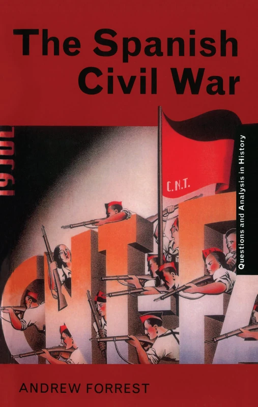 The Spanish Civil War (Questions and Analysis in History)