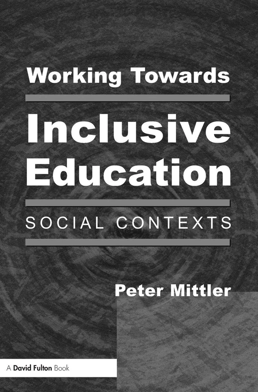 Working Towards Inclusive Education: Social Contexts