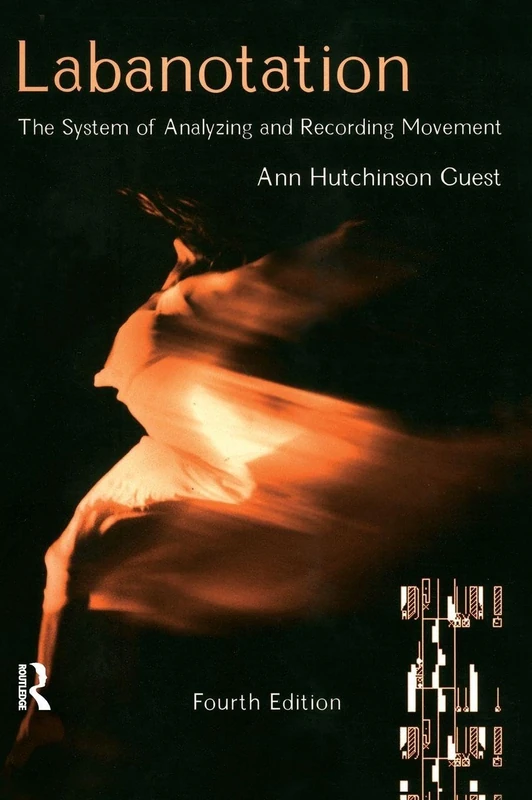 Routledge Labanotation: The System of Analyzing Movement