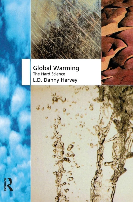 Routledge Global Warming: The Hard Science - Earth Sciences