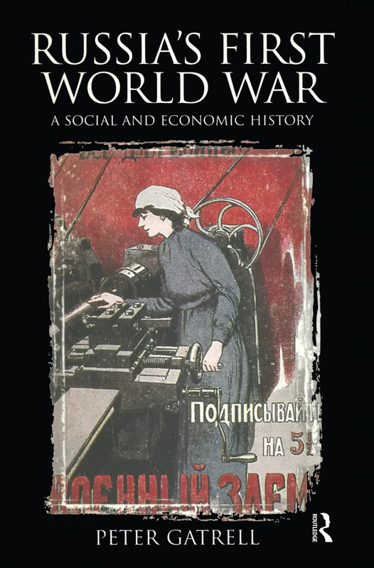Russia's First World War: A Social and Economic History