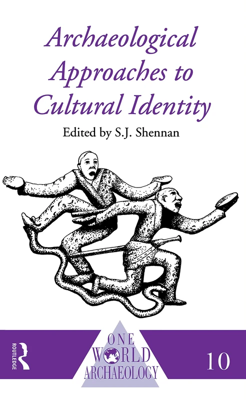 Routledge Archaeological Approaches to Cultural Identity Book