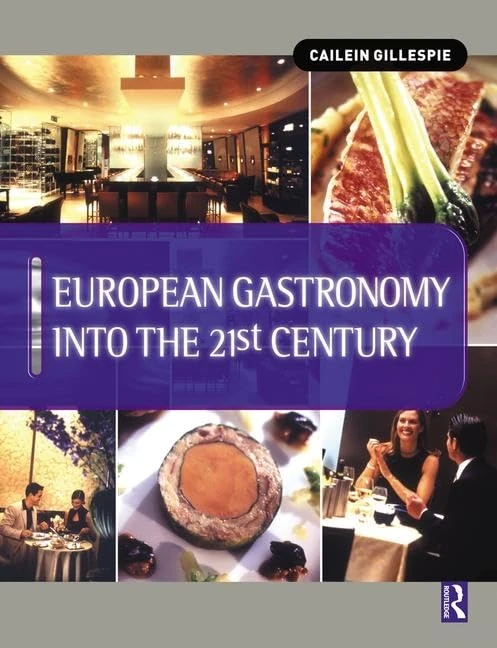 European Gastronomy into the 21st Century: Cailein Gillespie The Scottish Hotel School