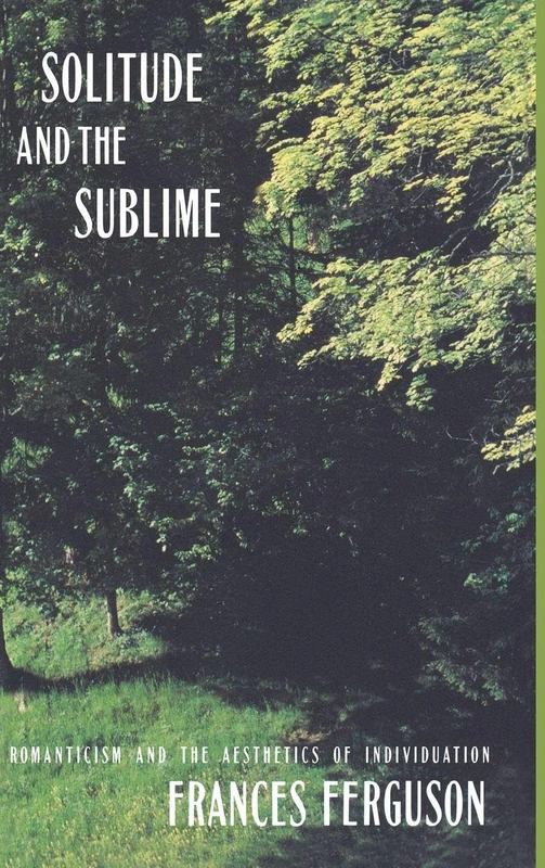 Solitude and the Sublime: The Romantic Aesthetics of Individuation - Image 1