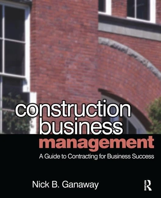 Construction Business Management: A Guide to Contracting for Business Success