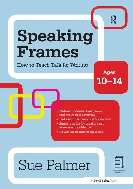 Routledge Speaking Frames: How to Teach Talk for Writing
