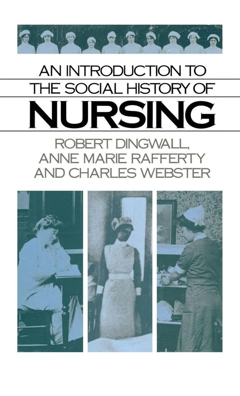 An Introduction to the Social History of Nursing