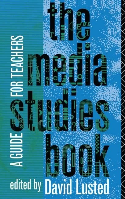 The Media Studies Book: A Guide for Teachers