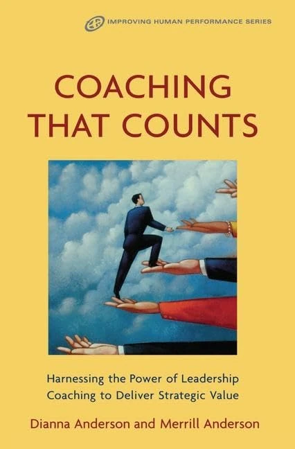 Coaching that Counts: Harnessing the Power of Leadership Coaching to Deliver Strategic Value