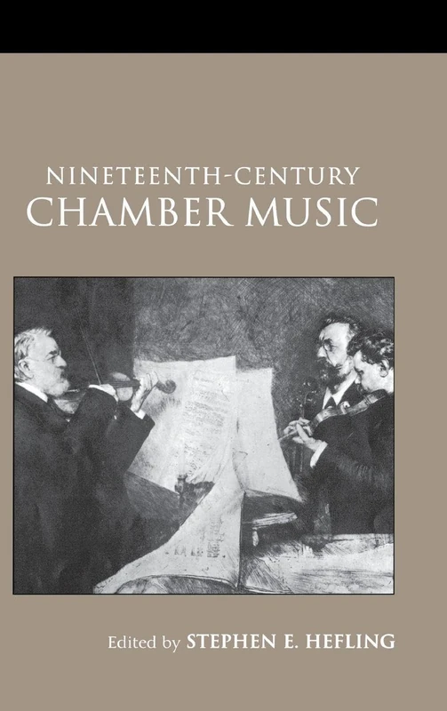 Nineteenth-Century Chamber Music (Routledge Studies in Musical Genres)