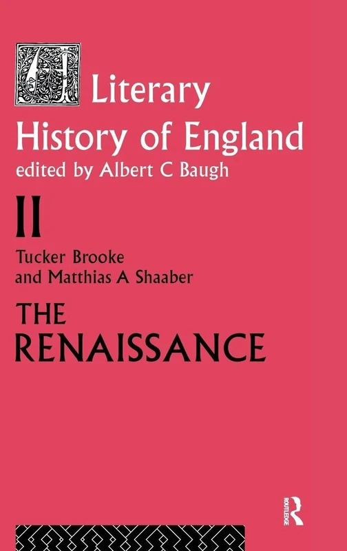 Routledge - The Literary History of England: Vol 2: The Renaissance