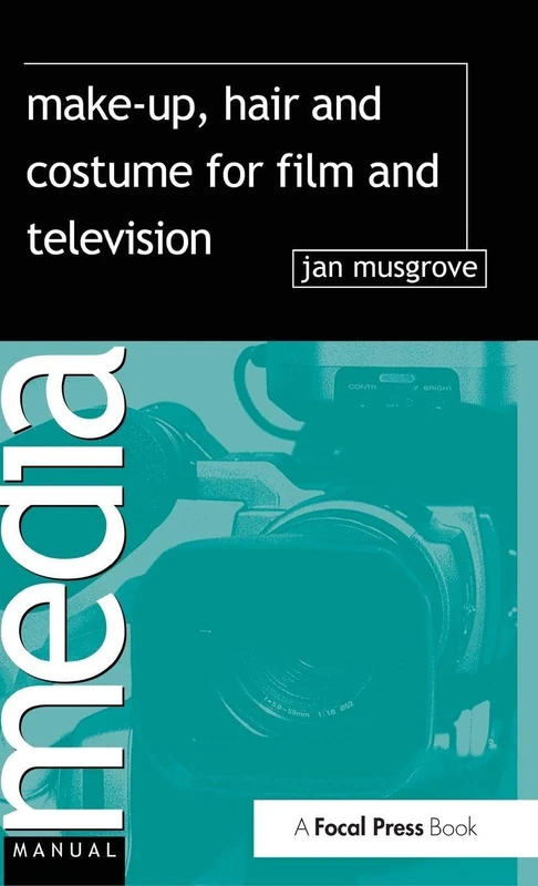 Routledge Make-Up, Hair and Costume for Film and Television