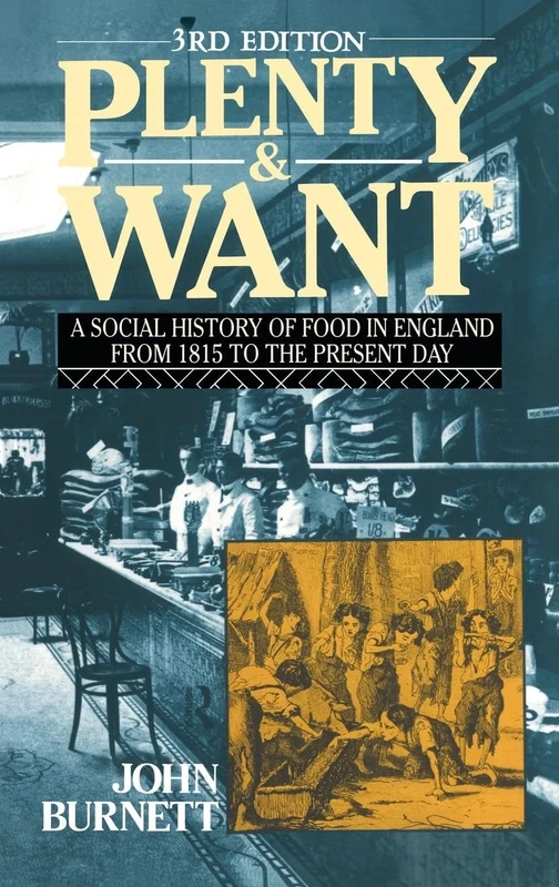 Plenty and Want: A Social History of Food in England from 1815 to the Present Day