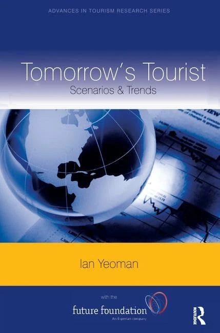 Routledge Tomorrows Tourist - Scenarios and Trends Book - Image 1