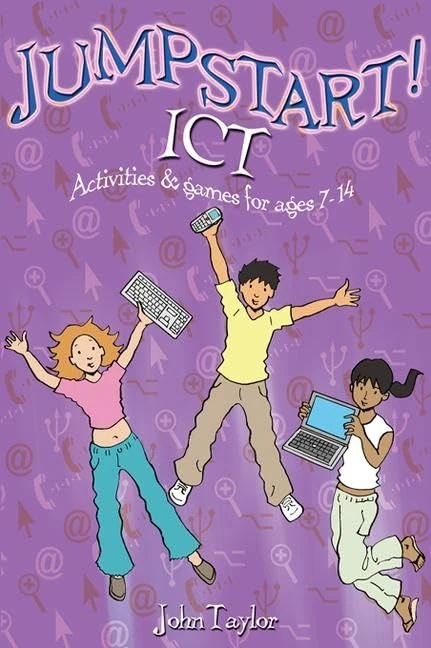 Jumpstart! ICT: ICT activities and games for ages 7-14