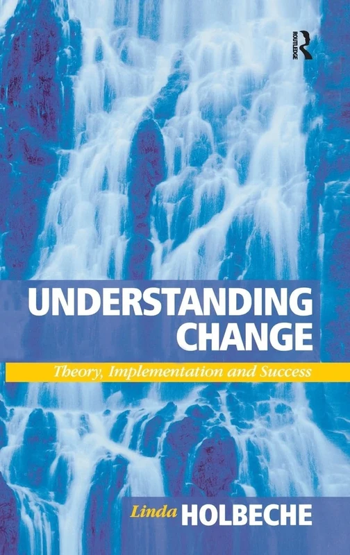 Understanding Change: Theory, Implementation and Success