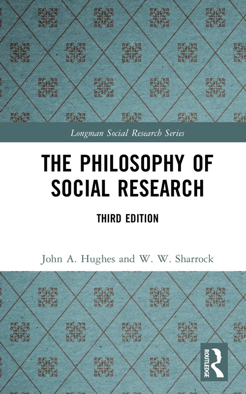 The Philosophy of Social Research (Longman Social Research Series)