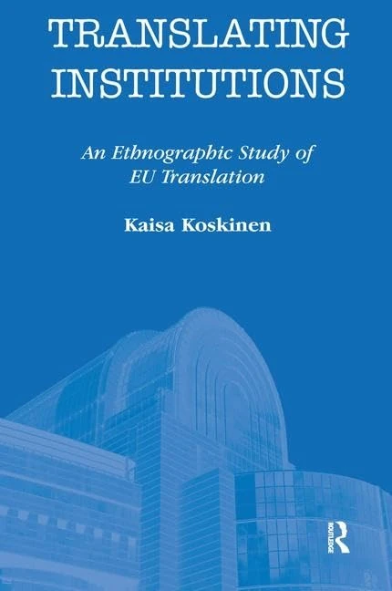 Routledge Translating Institutions - EU Translation Study