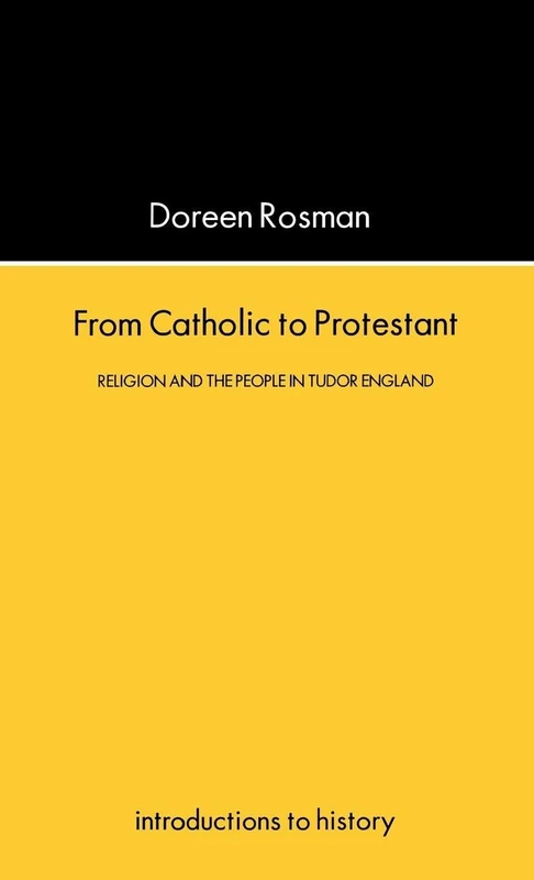Routledge - From Catholic To Protestant: Tudor and Stuart England