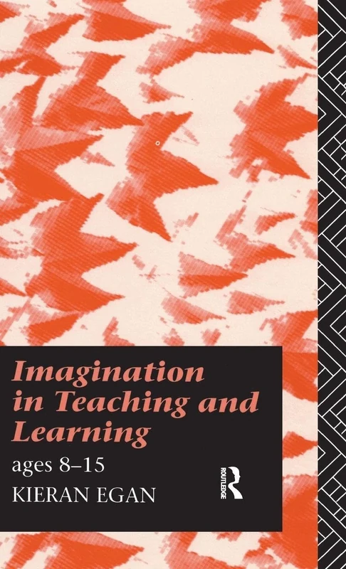 Imagination in Teaching and Learning: Ages 8 to 15