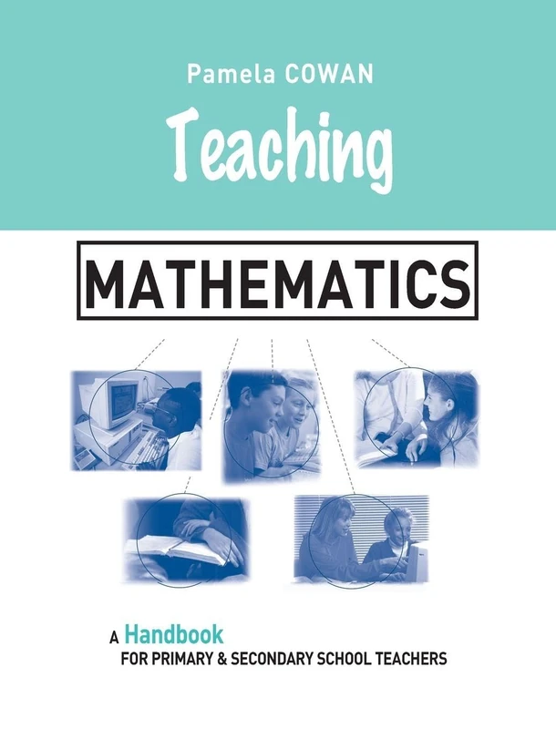 Teaching Mathematics: A Handbook for Primary and Secondary School Teachers (Teaching Series)