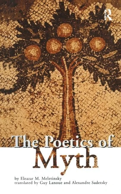 The Poetics of Myth (Theorists of Myth)