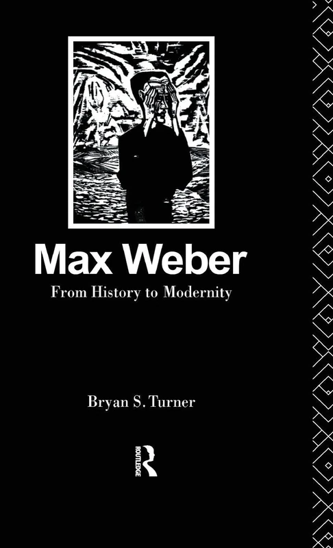 Max Weber: From History to Modernity