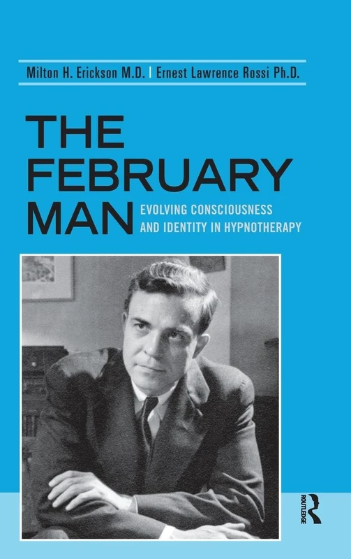 The February Man: Evolving Consciousness and Identity in Hypnotherapy
